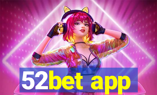 52bet app